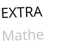 EXTRA Mathe